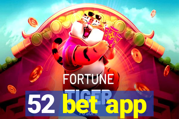 52 bet app